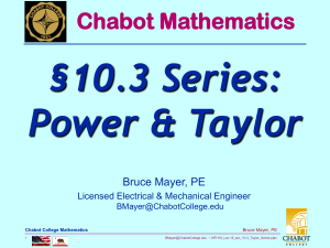 §10.3 Series: Power &amp; Taylor Chabot Mathematics Bruce Mayer, PE