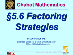 §5.6 Factoring Strategies Chabot Mathematics Bruce Mayer, PE