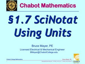 §1.7 SciNotat Using Units Chabot Mathematics Bruce Mayer, PE