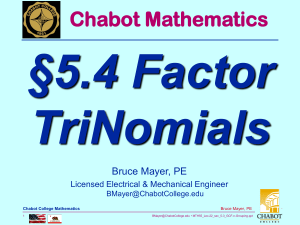 §5.4 Factor TriNomials Chabot Mathematics Bruce Mayer, PE