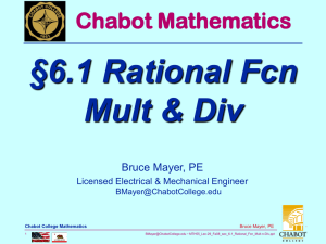 §6.1 Rational Fcn Mult &amp; Div Chabot Mathematics Bruce Mayer, PE