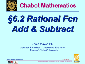§6.2 Rational Fcn Add &amp; Subtract Chabot Mathematics Bruce Mayer, PE