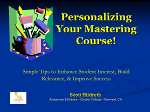 Personalizing Your Mastering Course! Simple Tips to Enhance Student Interest, Build