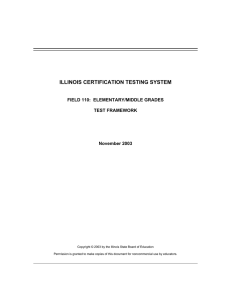 ILLINOIS CERTIFICATION TESTING SYSTEM FIELD 110:  ELEMENTARY/MIDDLE GRADES TEST FRAMEWORK November 2003