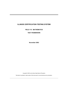 ILLINOIS CERTIFICATION TESTING SYSTEM FIELD 115:  MATHEMATICS TEST FRAMEWORK November 2003