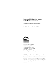 Location Efficient Mortgages: Is the Rationale Sound? Allen Blackman and Alan Krupnick