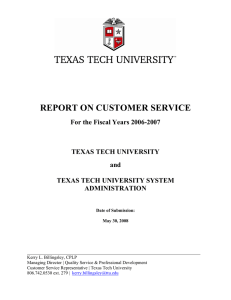 REPORT ON CUSTOMER SERVICE For the Fiscal Years 2006-2007 TEXAS TECH UNIVERSITY