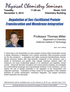 Regulation of Sec-Facilitated Protein Translocation and Membrane Integration Professor Thomas Miller
