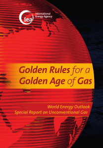 Golden Rules Golden Age World Energy Outlook Special Report on Unconventional Gas