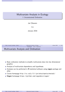 Multivariate Analysis in Ecology I: Unconstrained Ordination Jari Oksanen January 2016