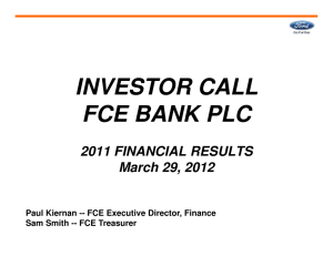 INVESTOR CALL FCE BANK PLC 2011 FINANCIAL RESULTS March 29, 2012