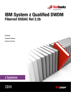 IBM System z Qualified DWDM Fibernet DUSAC Rel 2.2b Red paper