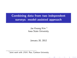 Combining data from two independent surveys: model-assisted approach Jae Kwang Kim