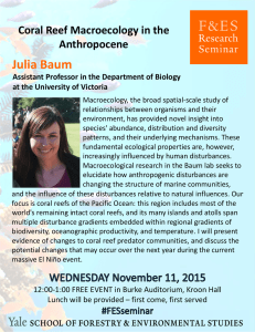 Julia Baum Coral Reef Macroecology in the  Anthropocene Assistant Professor in the Department of Biology 