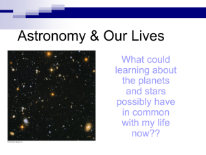 Astronomy &amp; Our Lives What could learning about the planets