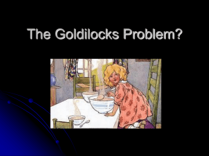 The Goldilocks Problem?