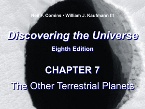 Discovering the Universe CHAPTER 7 The Other Terrestrial Planets Eighth Edition