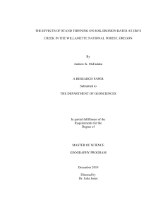 THE EFFECTS OF STAND THINNING ON SOIL EROSION RATES AT... CREEK IN THE WILLAMETTE NATIONAL FOREST, OREGON