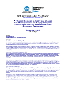 A Pharma Biologics Industry Sea Change ISPE San Francisco/Bay Area Chapter