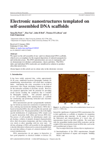 Electronic nanostructures templated on self-assembled DNA scaffolds Sung Ha Park , Hao Yan