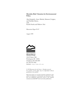 Mortality Risk Valuation for Environmental Policy Alan Krupnick, Anna Alberini, Maureen Cropper,