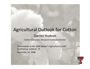 Agricultural Outlook for Cotton Darren Hudson