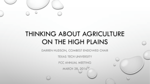 THINKING ABOUT AGRICULTURE ON THE HIGH PLAINS DARREN HUDSON, COMBEST ENDOWED CHAIR