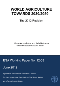WORLD AGRICULTURE TOWARDS 2030/2050 ESA Working Paper No. 12-03