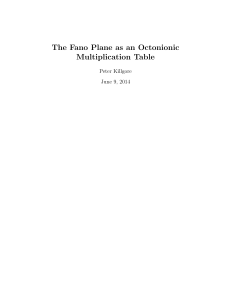 The Fano Plane as an Octonionic Multiplication Table Peter Killgore June 9, 2014
