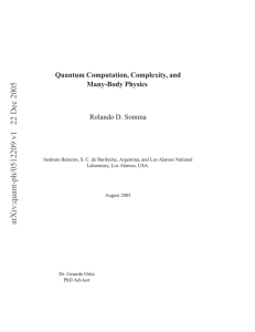 Quantum Computation, Complexity, and Many-Body Physics Rolando D. Somma