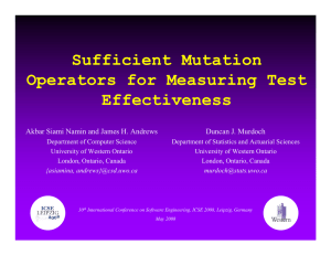 Sufficient Mutation Operators for Measuring Test Effectiveness Duncan J. Murdoch