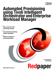 Automated Provisioning using Tivoli Intelligent Orchestrator and Enterprise Workload Manager