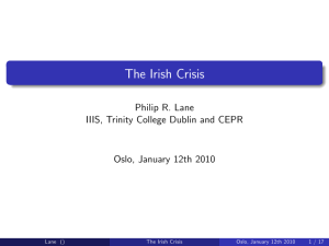 The Irish Crisis Philip R. Lane IIIS, Trinity College Dublin and CEPR