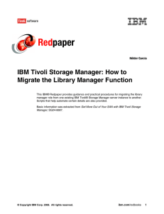 Red paper IBM Tivoli Storage Manager: How to Migrate the Library Manager Function