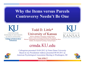 Why the Items versus Parcels Controversy Needn’t Be One Todd D. Little*