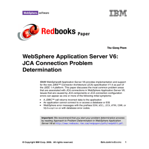 Red books WebSphere Application Server V6: JCA Connection Problem