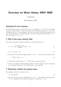 Exercises on Wave theory, MEK 4600 J. Rabault 5th February 2016