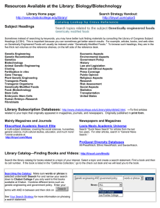 Resources Available at the Library: Biology/Biotechnology  Subject Headings Library Home page: Search Strategy Handout: