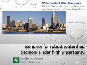 scenarios for robust watershed decisions under high uncertainty  sanda kaufman
