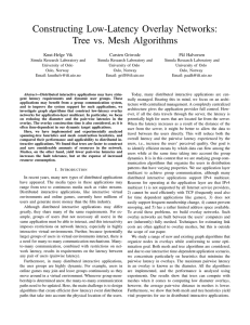 Constructing Low-Latency Overlay Networks: Tree vs. Mesh Algorithms Knut-Helge Vik Carsten Griwodz