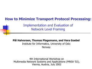 How to Minimize Transport Protocol Processing: Implementation and Evaluation of