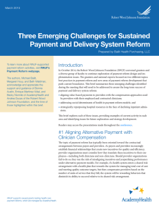 Three Emerging Challenges for Sustained Payment and Delivery System Reform Introduction March 2015