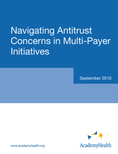 Navigating Antitrust Concerns in Multi-Payer Initiatives September 2010