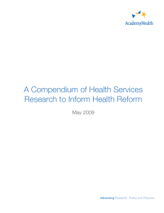 A Compendium of Health Services Research to Inform Health Reform  May 2009