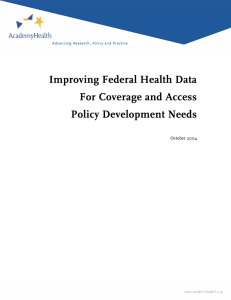 Improving Federal Health Data For Coverage and Access Policy Development Needs