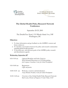 The Global Health Policy Research Network Conference  September 28-29, 2005