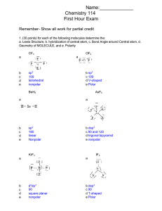 Name:_____________ Chemistry 114 First Hour Exam Remember- Show all work for partial credit