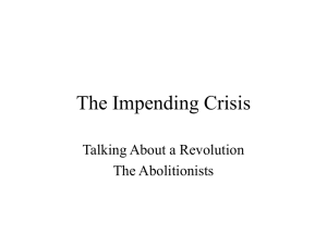 The Impending Crisis Talking About a Revolution The Abolitionists