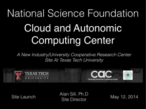 National Science Foundation Cloud and Autonomic  Computing Center