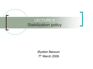 Stabilization policy LECTURE 8 Øystein Børsum 7